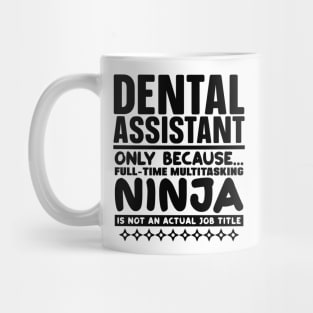Dental Assistant Ninja Mug